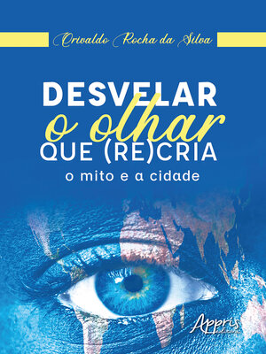 cover image of Desvelar o Olhar que (Re)Cria